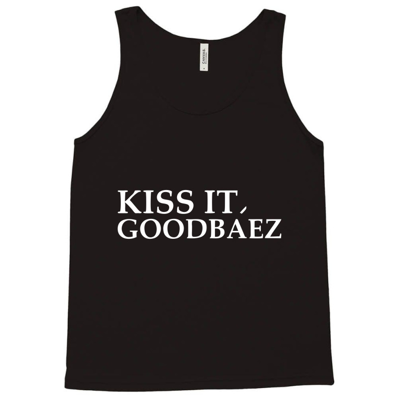 Kiss It Good Baez Tank Top | Artistshot