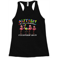 Autism Autistic Its Not A Disability Its Different Ability Flamingo (2 Racerback Tank | Artistshot