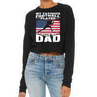 Football My Favorite Football Player Calls Me Dad Flag 397 Football Cropped Sweater | Artistshot