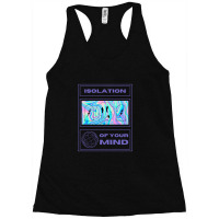 Isolation Of Yuor Mind Racerback Tank | Artistshot