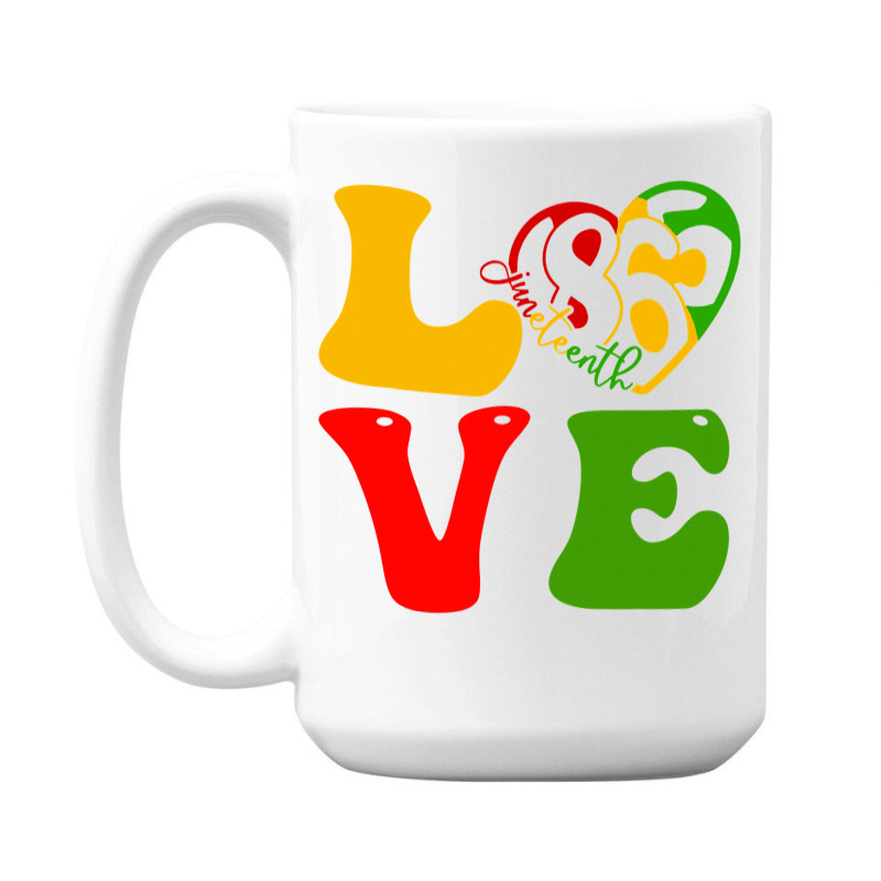 Happy Juneteenth Is My Independence Day Love Black Women T Shirt 15 Oz Coffee Mug | Artistshot