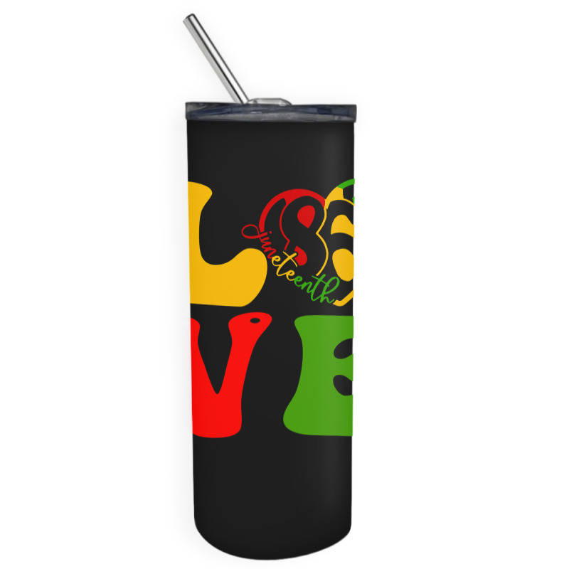 Happy Juneteenth Is My Independence Day Love Black Women T Shirt Skinny Tumbler | Artistshot