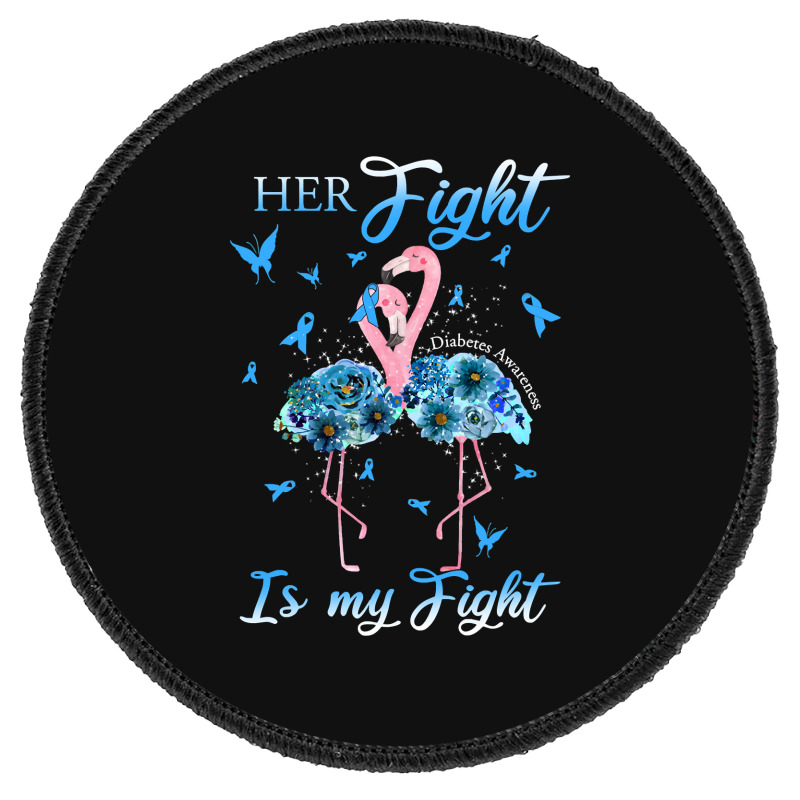 Diabetes Diabetic Her Fight Is My Fight Diabetes Awareness 517 Diabete Round Patch by golferu | Artistshot