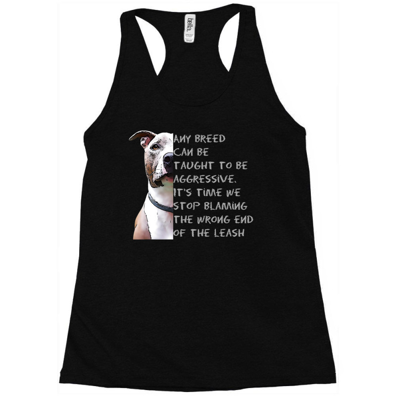 Pitbull Lover Dog Any Breed Can Be Taught To Be Aggressive Pitbull Res Racerback Tank by coolquirrell | Artistshot