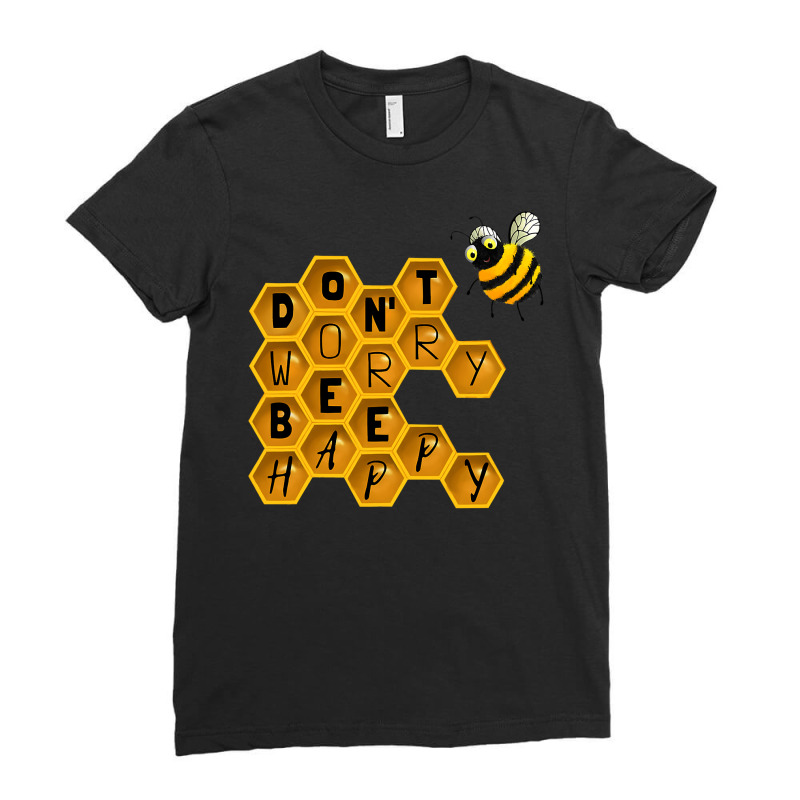 Bee Beekeeper Bees Dont Worry Bee Happy 77 Hive Beekeeping Ladies Fitted T-shirt | Artistshot