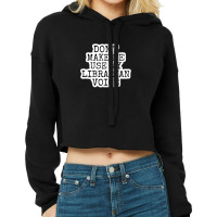 Future Psychiatrist 91524813 Funny Cropped Hoodie | Artistshot