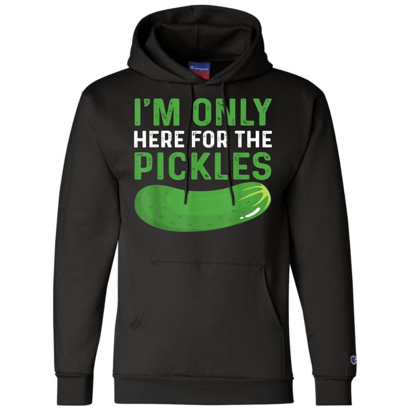 Funny Pickles Design Vegetable Snacks Saying Pickle T Shirt Champion Hoodie by tandonwelters | Artistshot