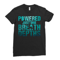 Diver Scuba Powered By Just One Breath And Depths 194 Diving Deeper Ladies Fitted T-shirt | Artistshot