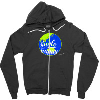 Quotes Single Happy Zipper Hoodie | Artistshot