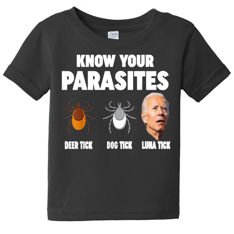 Know Your Parasites   Anti Joe Biden T Shirt Baby Tee by norhannuchols | Artistshot