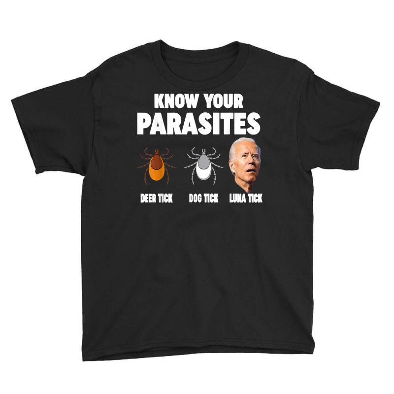 Know Your Parasites   Anti Joe Biden T Shirt Youth Tee by norhannuchols | Artistshot