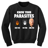 Know Your Parasites   Anti Joe Biden T Shirt Youth Sweatshirt | Artistshot