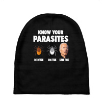 Know Your Parasites   Anti Joe Biden T Shirt Baby Beanies | Artistshot