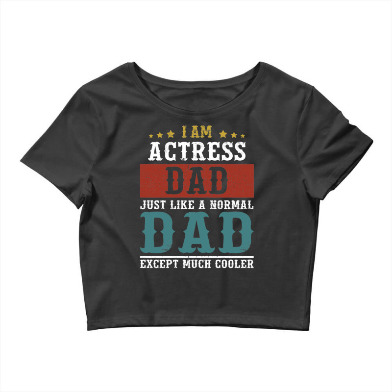 Actress Dad Fathers Day Funny Daddy Crop Top | Artistshot