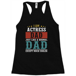 actress dad fathers day funny daddy Racerback Tank | Artistshot