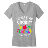 Never Fear The Substitute Teacher Is Here T Shirt Women's V-neck T-shirt | Artistshot