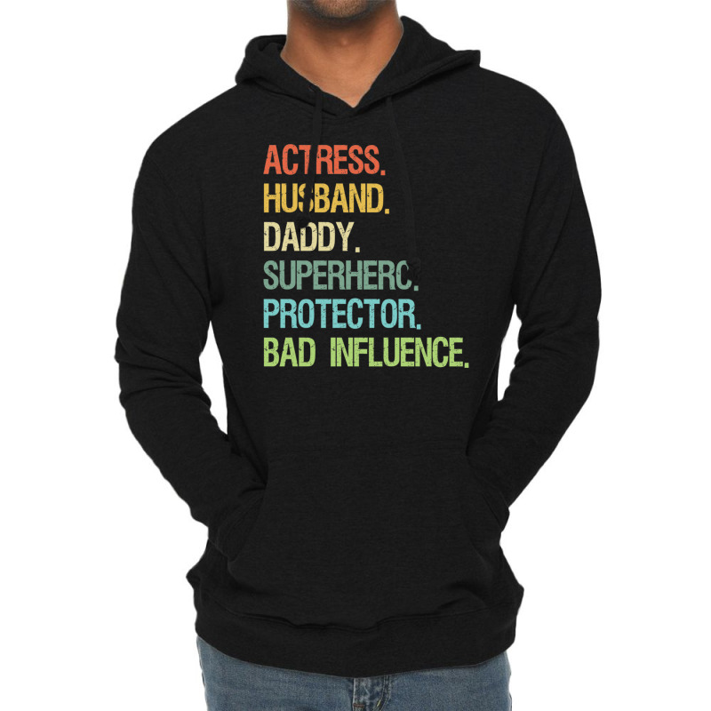 Actress Husband Daddy Superhero Protector Bad Influence Lightweight Hoodie | Artistshot