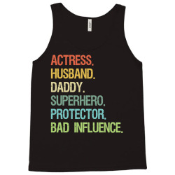 actress husband daddy superhero protector bad influence Tank Top | Artistshot