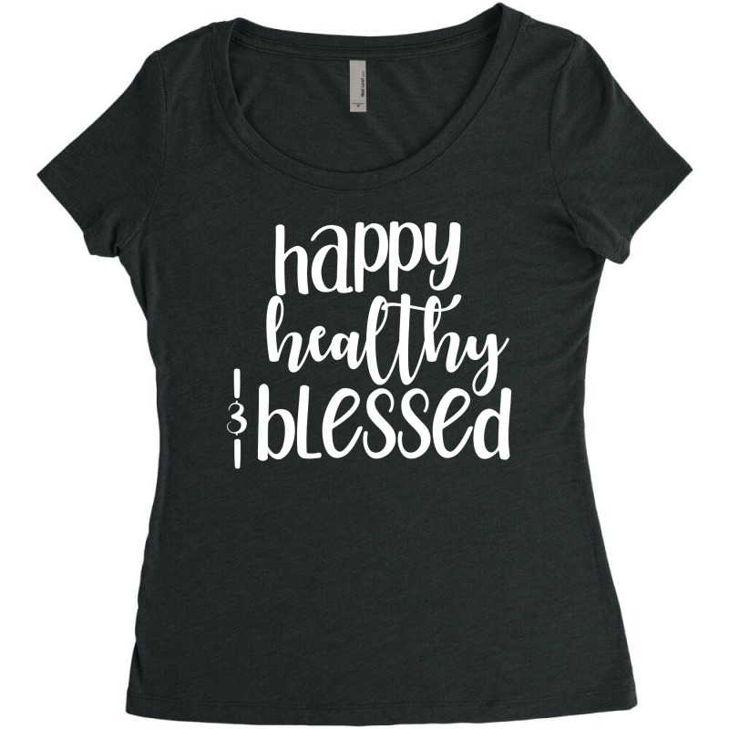 Happy Healthy And Blessed Self Love Positive Quote Motivational Quotes Women's Triblend Scoop T-shirt by coşkun | Artistshot