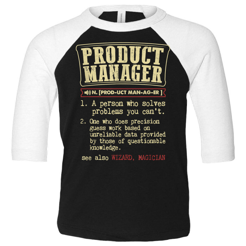 Product Manager Funny Dictionary Definition T Shirt Toddler 3/4 Sleeve Tee | Artistshot