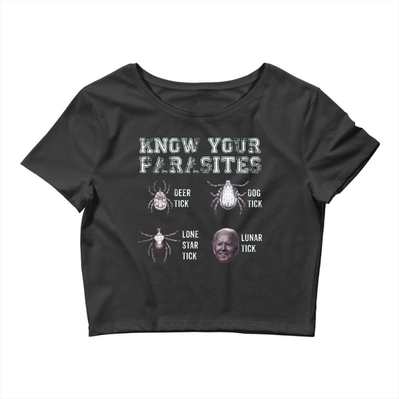 Know Your Parasites Anti Biden,anti Biden Crop Top by butuhbahu | Artistshot