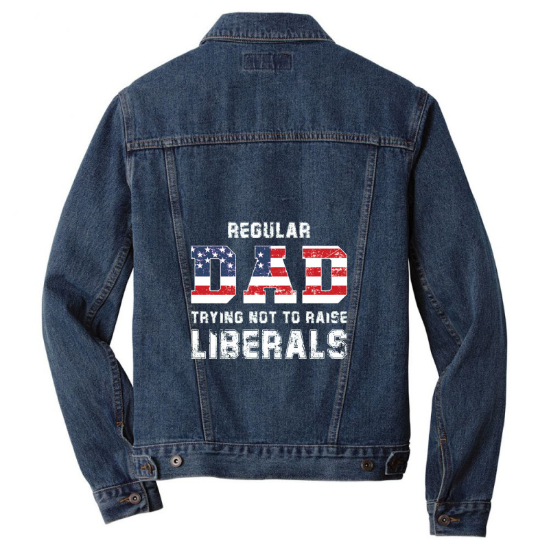 Regular Dad Trying Not To Raise Liberals Usa Flag Men Denim Jacket | Artistshot