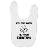 Never Trust An Atom Baby Bibs | Artistshot