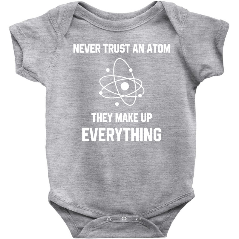 Never Trust An Atom Baby Bodysuit by SabriAcar | Artistshot