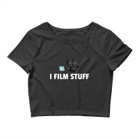 Filmmaker Film Director Filming Filmmaking Crop Top | Artistshot