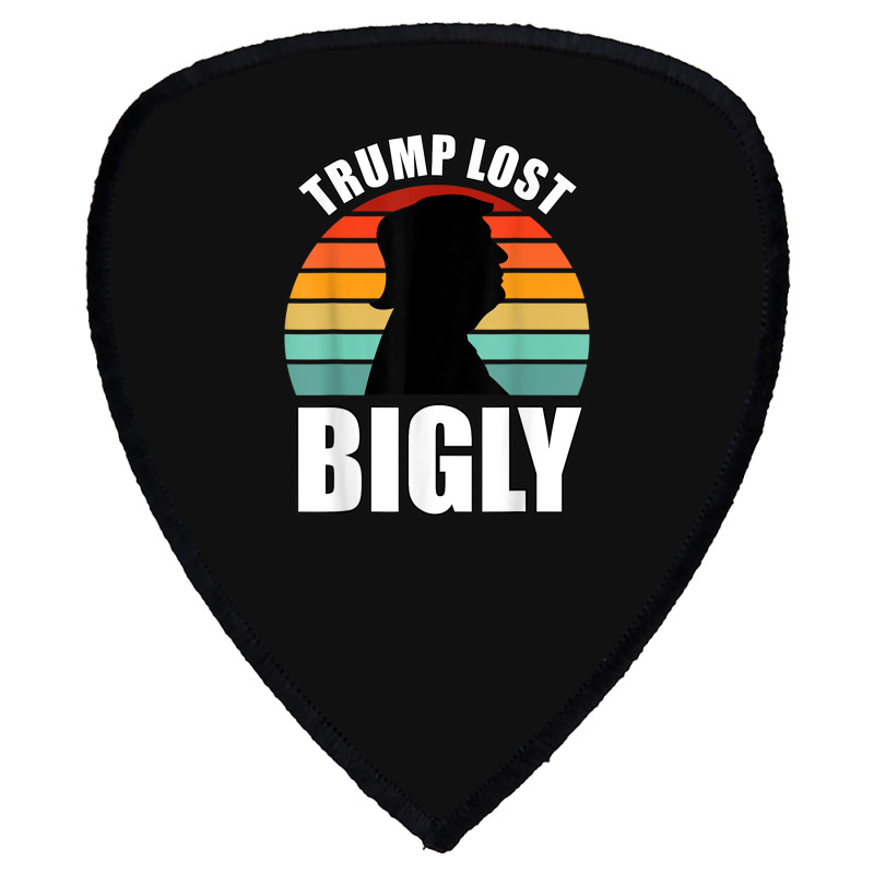 Trump Lost Bigly Shield S Patch | Artistshot