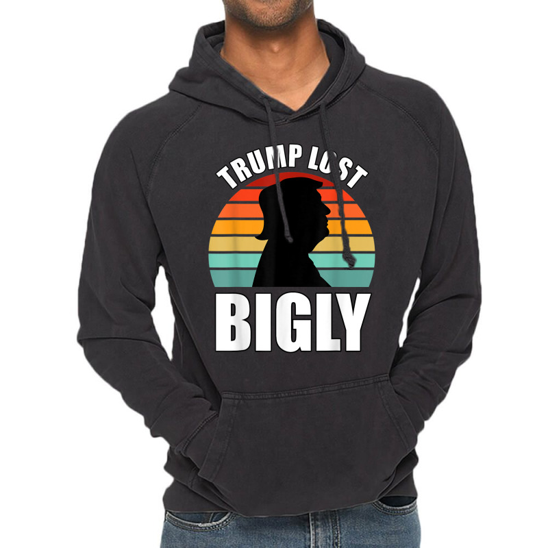 Trump Lost Bigly Vintage Hoodie | Artistshot