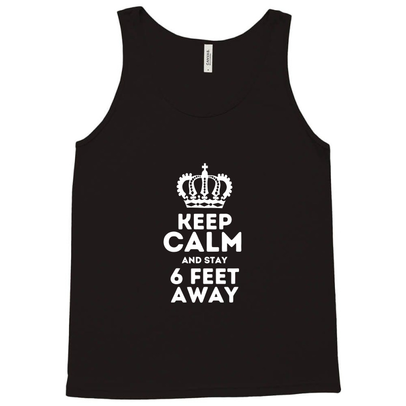 Keep Calm And Stay Tank Top | Artistshot