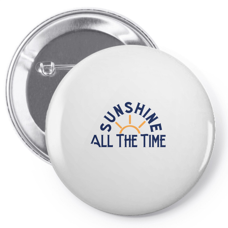 Sunshine All The Time Copy Pin-back Button | Artistshot