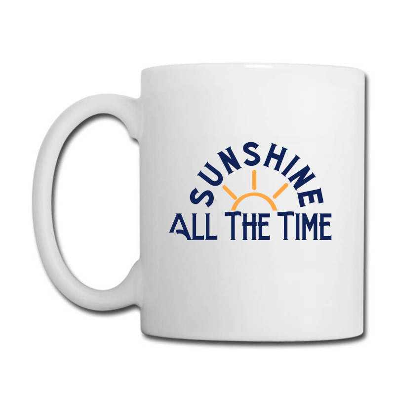 Sunshine All The Time Copy Coffee Mug | Artistshot