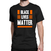 Black Lives Matter Active Classic T-shirt | Artistshot