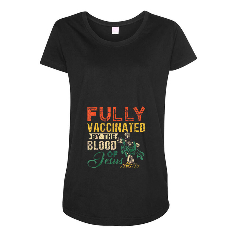 Fully Vaccinated By The Blood Ofc Maternity Scoop Neck T-shirt by kabelistrik | Artistshot