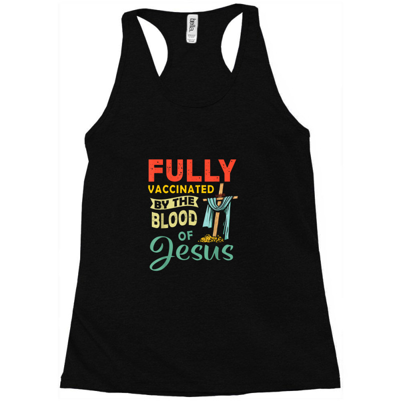 Fully Vaccinated By The Blood Of Jesus Racerback Tank by kabelistrik | Artistshot