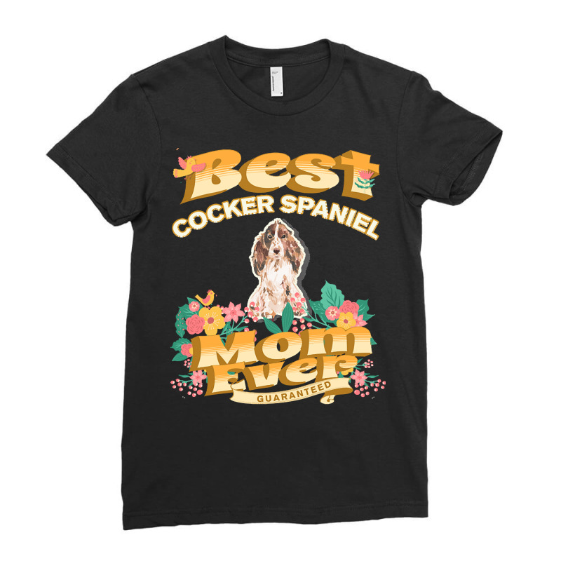 Dog Moms T  Shirt Best Brown Cocker Spaniel Mom   Dog Mom, Dog Owner G Ladies Fitted T-Shirt by ayla73559 | Artistshot