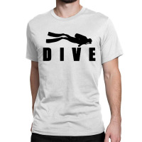 Dive Classic T-shirt | Artistshot