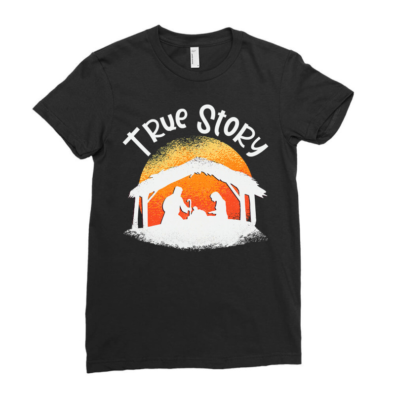 Christian True Story Of Jesus Birth Nativity Christians Christmas 120 Ladies Fitted T-Shirt by hopelessoon | Artistshot