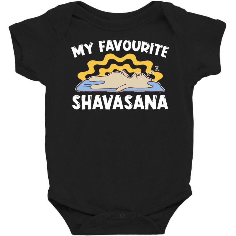 Yoga T  Shirt My Favourite Shavasana   Yogi Meditation Exercise Yoga T Baby Bodysuit by kokojudo | Artistshot