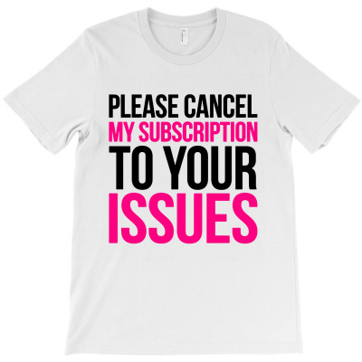 Issues T-shirt Designed By Christina S Hoyle