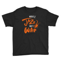 Make Jazz Not War Music White Youth Tee | Artistshot