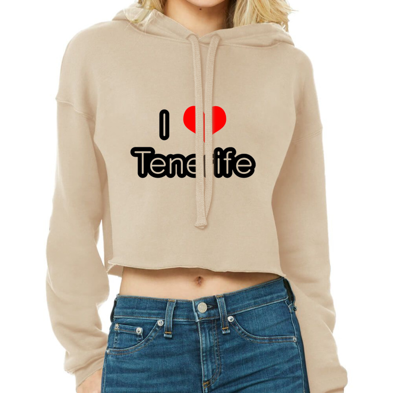 I Love Tenerife Cropped Hoodie by saterseim | Artistshot