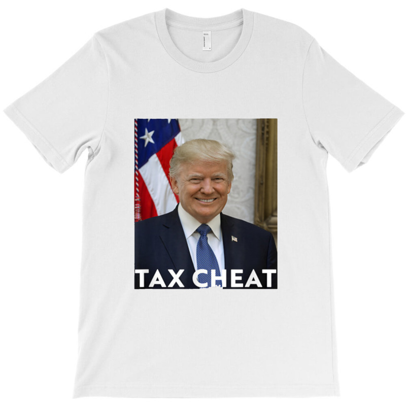 Tax Cheat Trump T-shirt | Artistshot