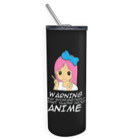 Anime Warning May Spontaneously Start Talking About Anime Skinny Tumbler | Artistshot