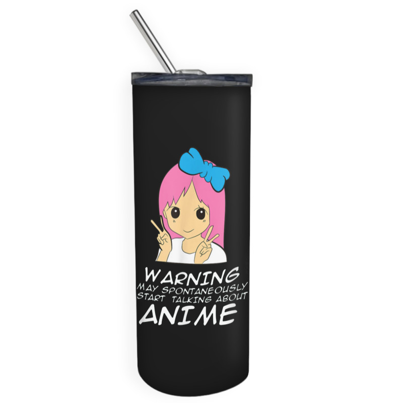 Anime Warning May Spontaneously Start Talking About Anime Skinny Tumbler | Artistshot