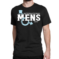 International Mens Day T  Shirtinternational Mens Day T  Shirt Classic T-shirt | Artistshot