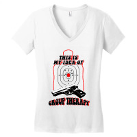 Shooter   This Is My Idea Of Group Therapy Women's V-neck T-shirt | Artistshot