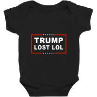 Trump Lost Lol Baby Bodysuit | Artistshot